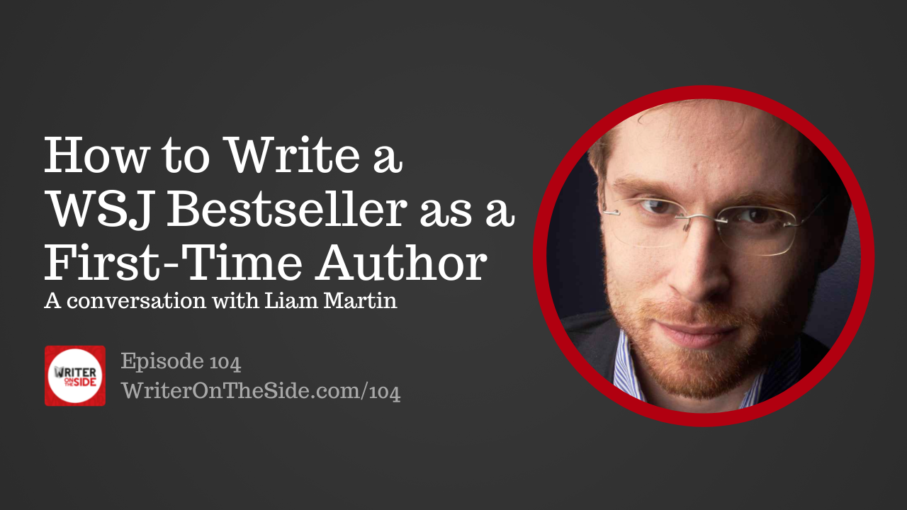 Ep. 104 How to Write a WSJ Bestseller as a First Time Author with